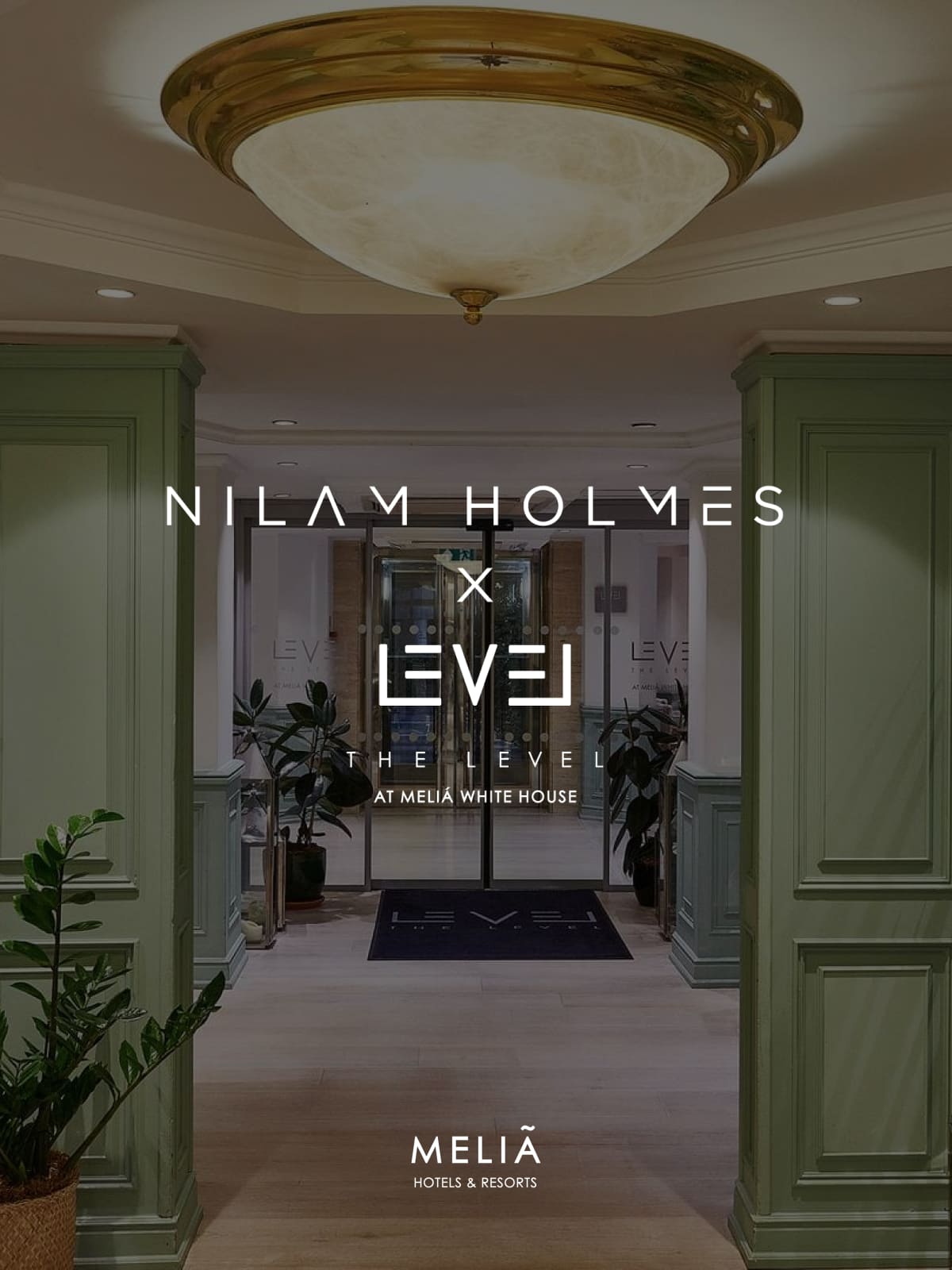 A New London Base: Nilam Holmes x The Level at Meliá White House